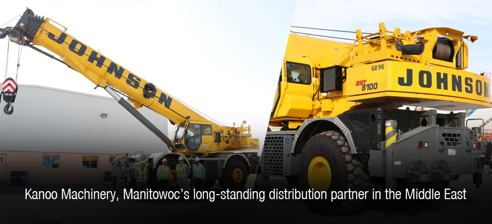 Kanoo Machinery, Manitowoc’s long-standing distribution partner in the Middle East